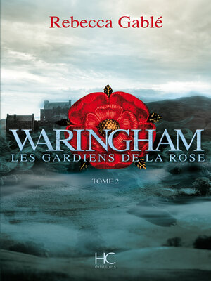 cover image of Waringham--tome 2 Les gardiens de la rose--Tome 2